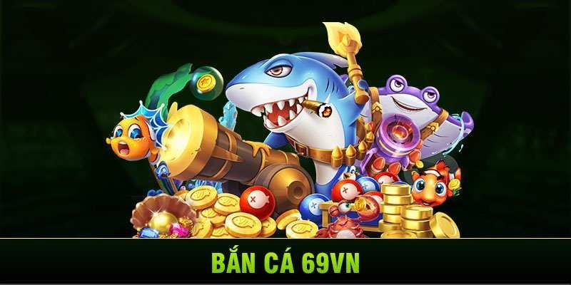 Hệ thống game bắn cá 3D tại 69VN được thiết kế sinh động, sắc nét