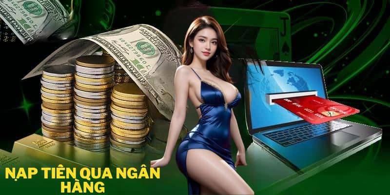 Nạp tiền tài khoản 69VN qua ngân hàng tiện lợi, nhanh gọn